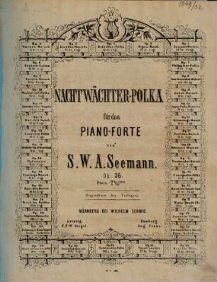 Nachtwächter-Polka : für d. Pianoforte ; op. 36