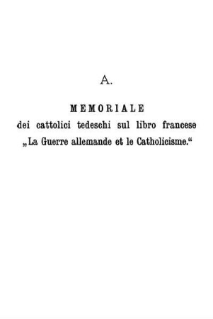 A. Memoriale dei cattolici tedeschi sul libro francese „La Guerre allemande et le Catholicisme"