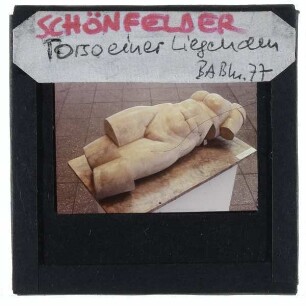 Schönfelder, Torso einer liegenden Figur