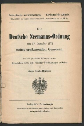 Die Deutsche Seemanns-Ordnung vom 27. Dezember 1872 : nebst ergänzenden Gesetzen