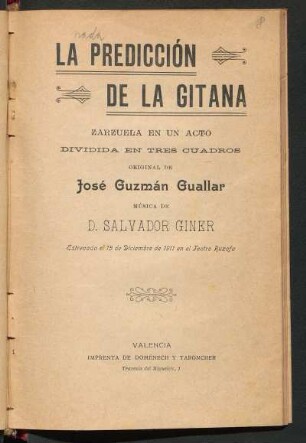 La predicción de la Gitana : zarzuela en un acto, dividida en tres cuadros