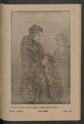 - No he conoció nunca lo que es cariño de una madre... - [Ilustración]