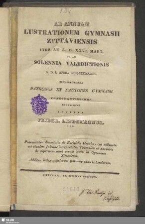 1833: Annuam lustrationem solennem Gymnasii Zittaviensis ... instituendam et valedictionem publicam alumnorum, qui academiam petunt, ... agendam indicit