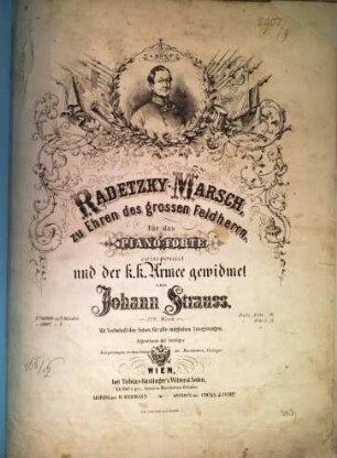 Radetzky-Marsch : zu Ehren des grossen Feldherrn ; für das Piano-Forte ; 228. Werk