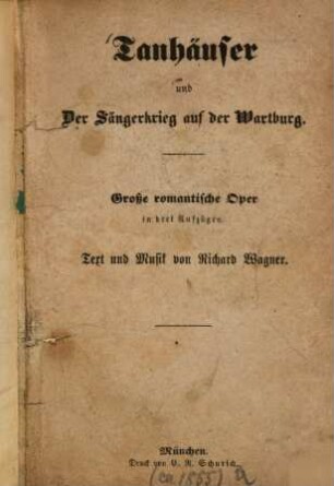 Tanhäuser und Der Sängerkrieg auf der Wartburg : große romantische Oper in drei Aufzügen