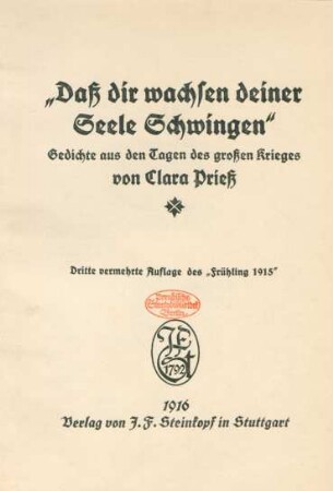 Daß dir wachsen deiner Seele Schwingen : Gedichte aus den Tagen des großen Krieges