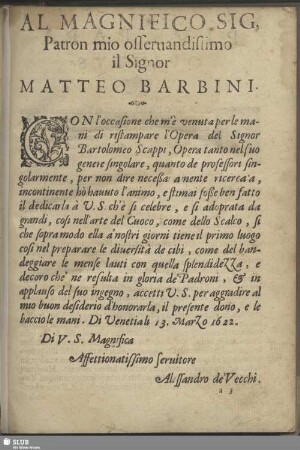 Al Magnifico Sig. Patron mio ossernanddisiimo il Signor Matteo Barbini