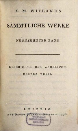 C.M. Wielands Sämmtliche Werke, Neunzehnter Band. Geschichte der Abderiten