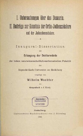 Untersuchungen über das Desaurin : Beiträge zur Kenntnis d. Ortho-Jodbenzoësäure u. d. Jodosobenzoësäure