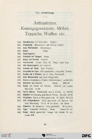 III. Abteilung: Antiquitäten, Kunstgegenstände, Möbel , Teppiche, Waffen etc. (Nr. 344-740)