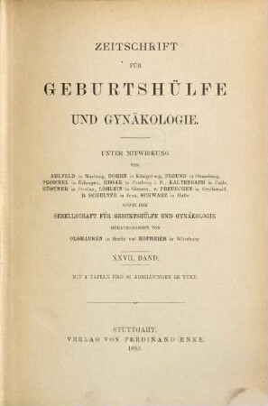 Zeitschrift für Geburtshilfe und Gynäkologie. 27. 1893