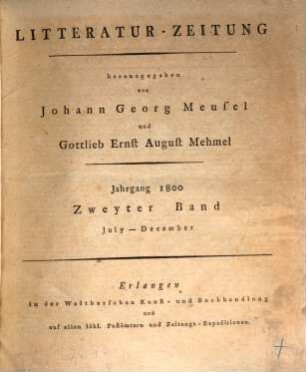 Litteratur-Zeitung. 1800,7/12, 1800, Juli/Dez. = Bd. 4