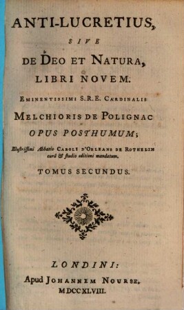Anti-Lucretius, sive de Deo et natura, libri novem : Opus posthumum. 2. - 256 S.