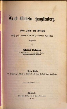 Ernst Wilhelm Hengstenberg : sein Leben und Wirken nach gedruckten und ungedruckten Quellen, 1