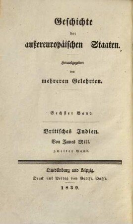Geschichte der aussereuropäischen Staaten, 6. Geschichte des britischen Indien ; Bd. 2 : nach d. 3. engl. Originalaufl. bearb.
