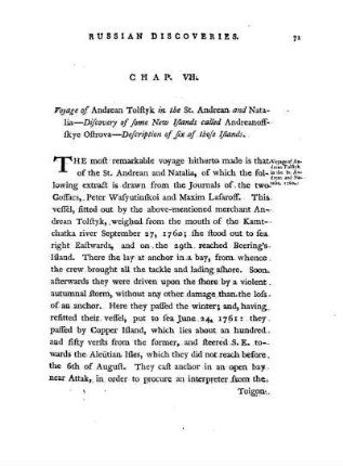 Chap. VII. Voyage of Andrean Tolstyk, in the St. Andrean and Natalia - Discovery of some new islands, calles Andreanoffsky Ostrova - Description of six of those islands