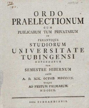 Ordo praelectionum cum publicarum tum privatarum in perantiqua studiorum Universitate Tubingensi habendarum