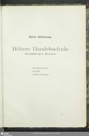 Erste Abteilung. Höhere Handesschule (Dreijähriger Kursus)