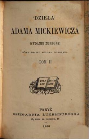 Dzieła : Wydanie zupełne przez dzieci autora dokonane, 2