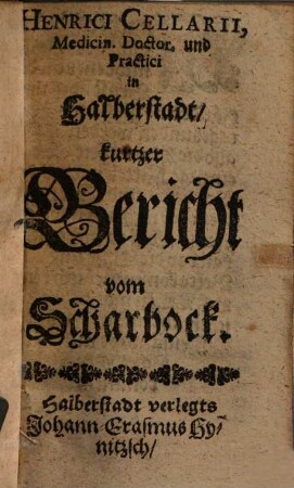 Henrici Cellarii Kurtzer Bericht vom Scharbock