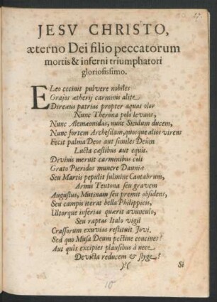 Jesu Christo, aeterno Dei filio peccatorum mortis & inferni triumphatori gloriosissimo