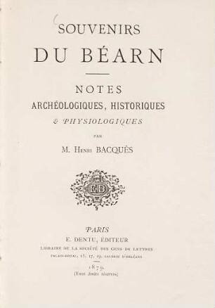 Souvenirs du Béarn : Notes archéologiques, historiques et physiologiques