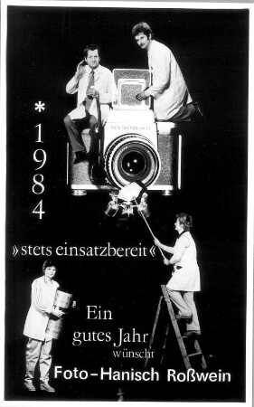 Grußkarte zum Jahreswechsel 1983/1984 : 1984 >stets einsatzbereit<. Grußkarte des Fotografen aus Roßwein zum Jahreswechsel 1983/1984 (Fotomontage mit Familienmitgliedern)