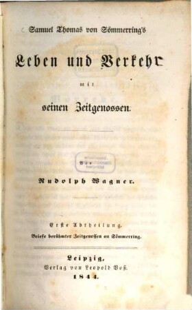 Samuel Thomas von Sömmerring's Leben und Verkehr mit seinen Zeitgenossen, 1. Briefe berühmter Zeitgenossen an Sömmering