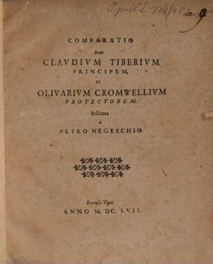 Comparatio Inter Claudium Tiberium Principem, Et Olivarium Cromwellium Protectorem