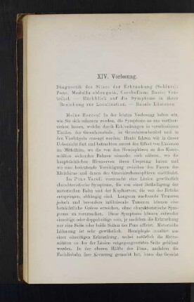 XIV. Vorlesung. Diagnostik des Sitzes der Erkrankung: Pons, Medulla oblongata, Cerebellum; Basis...