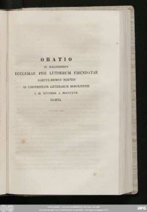 Oratio In Sollemnibus Ecclesiae Per Lutherum Emendatae Saecularibus Tertiis In Universitate Litterarum Berolinensi d. III. Novembr. A. MDCCCXVII. Habita.