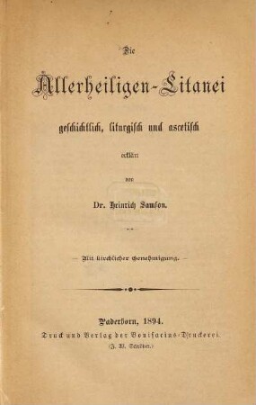 Die Allerheiligen-Litanei : geschichtlich, liturgisch und ascetisch erklärt