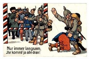 Der Weltkrieg 1914: o.Nr.: Nur immer langsam, Ihr kommt ja alle dran ! (verboten)