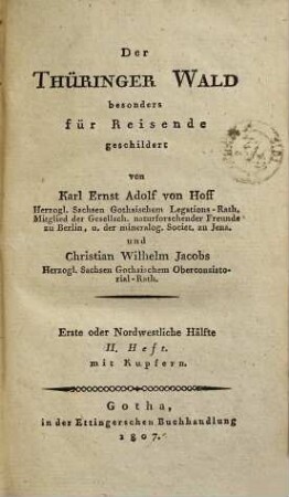 Der Thüringer Wald besonders für Reisende geschildert, 1,2. Erste oder Nordwestliche Hälfte ; 2. Heft : mit Kupfern