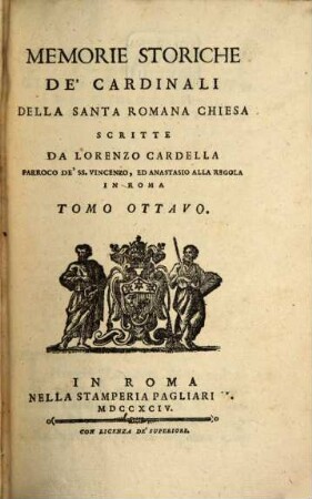 Memorie Storiche De' Cardinali Della Santa Romana Chiesa. 8