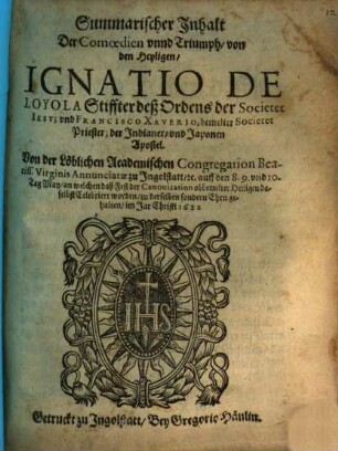 Summarischer Inhalt der Comoedien und Triumph von dem Heyligen Ignatio de Loyola und Franciscus Xaverius