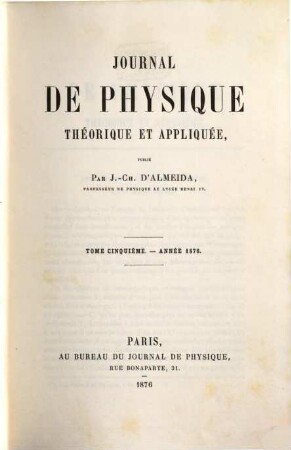Journal de physique théorique et appliquée. 5. 1876