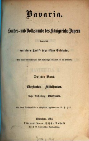 Bavaria : Landes- und Volkskunde des Königreichs Bayern ; mit einer Uebersichtskarte des diesseitigen Bayerns in 15 Blättern, 3,1 = 7. - 8. Buch. Oberfranken, Mittelfranken ; Abth. 1, Oberfranken