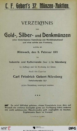 Verzeichnis von Gold-, Silber- und Denkmünzen (eine hinterlassene Sammlung aus Norddeutschland und eine solche aus Franken) : welche ab Mittwoch, den 8. Februar 1911 ... versteigert werden (Katalog Nr. 37)