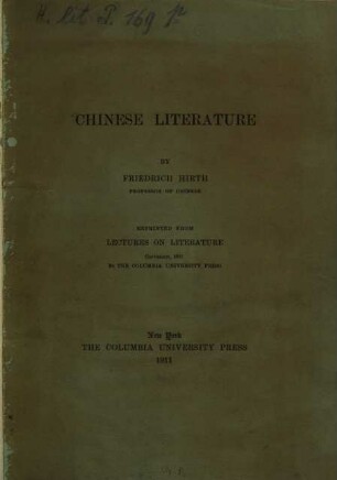 Chinese Literature : Reprinted from Lectures on Literature Copyright, 1911 by the Columbia University Press. [Umschlagtitel]