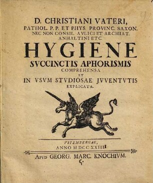 Christiani Vateri Hygiene : succinctis aphorismis comprehensa et in usum studiosae juventutis explicata
