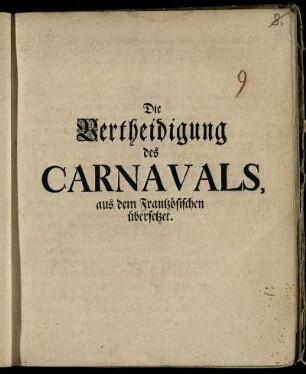Die Vertheidigung des Carnavals, : aus dem Frantzösischen übersetzet.