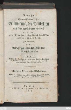 Theil 2, Abtheilung 1: Welche die Erklärung des ersten, dritten, vierten und fünften Titels des ersten Buchs der Pandekten enthält