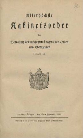 Allerhöchste Kabinetsorder, die Bestrafung des unbefugten Tragens von Orden und Ehrenzeichen betreffend : De Dato Troppau, den19ten November1820