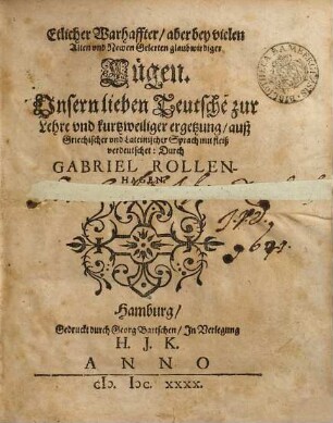 Etlicher warhaffter, aber bey vielen alten und newen Gelerten glaubwirdiger Lügen