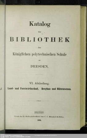 VI. Abtheilung. Land- und Forstwirthschaft. Bergbau und Hüttenwesen