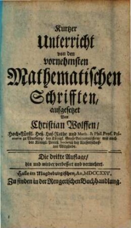 Kurtzer Unterricht von den vornehmsten Mathematischen Schrifften