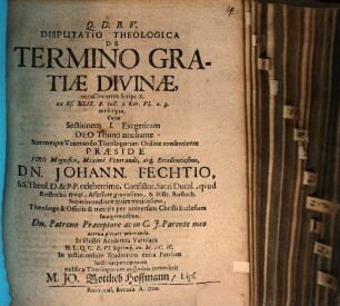 Disp. theol. de termino gratiae divinae : Sectio I.