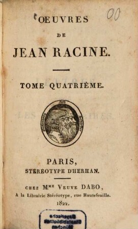 Oeuvres de Jean Racine. 4. Oeuvres diverses. - 396 S.