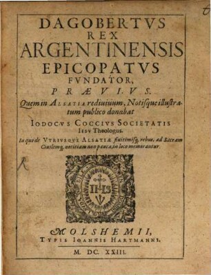 Dagobertus Rex Argentinensis Epicopatus fundator ...